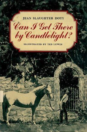 Can I Get There By Candlelight? by Jean Slaughter Doty, Ted Lewin