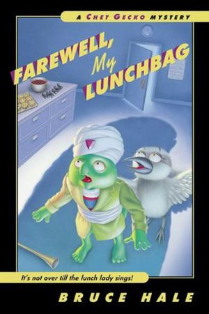 Farewell, My Lunchbag by Bruce Hale