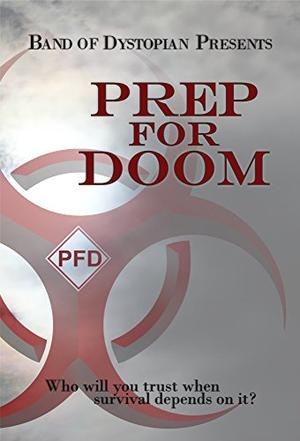 Prep for Doom by E.R. Arroyo, Laura Albins, Amy Bartelloni, Brea Behn, T.K. Carter, Kate Corcino, Harlow C. Fallon, Kelsey D. Hancock, Casey Hays, Kate L. Mary, Jon Messenger, Yvonne Ventresca, Megan White, DelSheree Gladden, Casey L. Bond