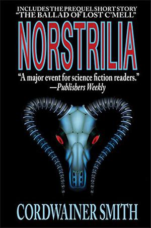 Norstrilia by Cordwainer Smith