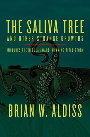The Saliva Tree by Brian W. Aldiss