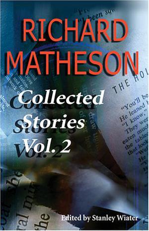 Collected Stories, Vol. 2 by Richard Matheson, Jack Finney, George Clayton Johnson