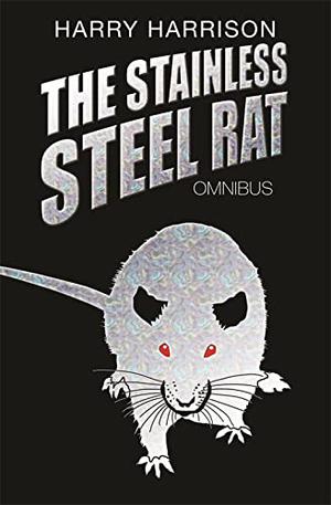The Adventures of the Stainless Steel Rat (Stainless Steel Rat #4-6)