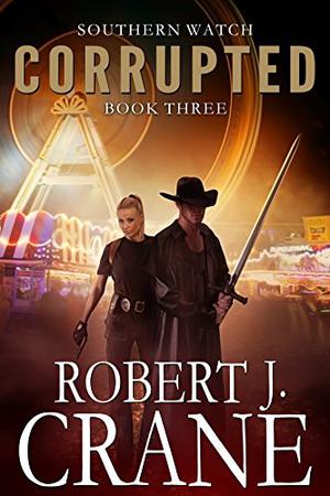 Corrupted by Robert J. Crane