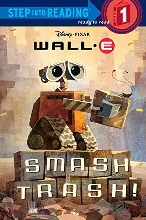 Smash Trash!  (Disney/Pixar: WALL-E) by Laura Driscoll