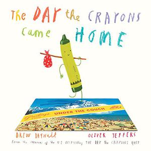 The Day the Crayons Came Home by Drew Daywalt