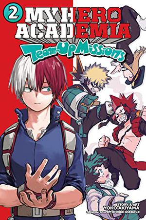 My Hero Academia: Team-Up Missions, Vol. 2 (My Hero Academia: Team-Up Missions #2)