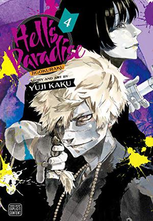 Hell's Paradise: Jigokuraku, Vol. 4 by Yūji Kaku