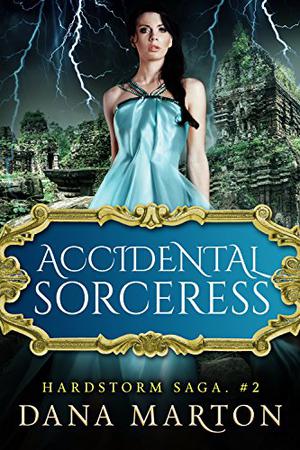 Accidental Sorceress (Hardstorm Saga #2)