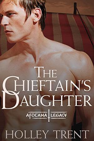 The Chieftain's Daughter (Afótama Legacy #2)
