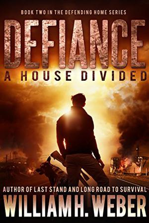 Defiance: A House Divided (The Defending Home #2)