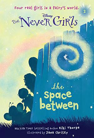 The Space Between (Disney Fairies: The Never Girls #2)