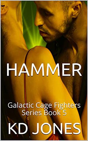 Hammer by K.D. Jones