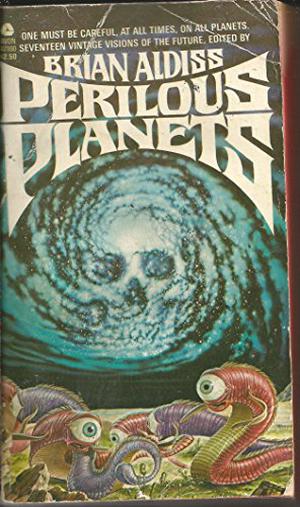 Perilous Planets by Brian W. Aldiss, C.C. Shackleton, E.C. Tubb, Cordwainer Smith, P. Schuyler Miller, Damon Knight, Norman Spinrad, Frederik Pohl, Robert Silverberg, David I. Masson, Alan E. Nourse, A.E. van Vogt, Robert Sheckley, Michael Shaara, Clifford D. Simak, Cherry Wilder, Robert F. Young