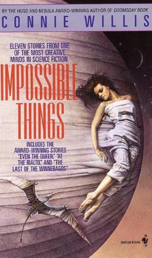 Impossible Things by Connie Willis