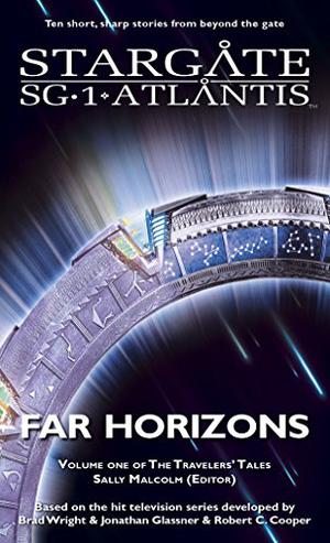 Far Horizons: Volume One of the Travelers' Tales by Sally Malcolm, Melissa Scott, Peter J. Evans, Amy Griswold, Keith R.A. DeCandido, Suzanne Wood, Diana Dru Botsford, Geonn Cannon, Sabine C. Bauer, Jo Graham