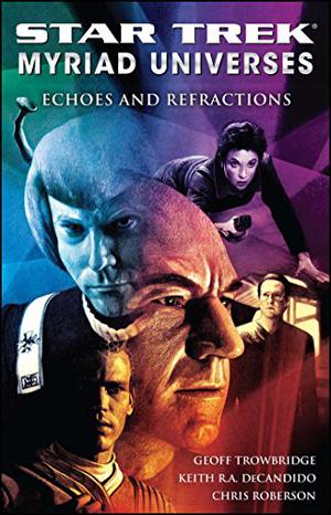 Echoes and Refractions (Star Trek: Myriad Universes #2)