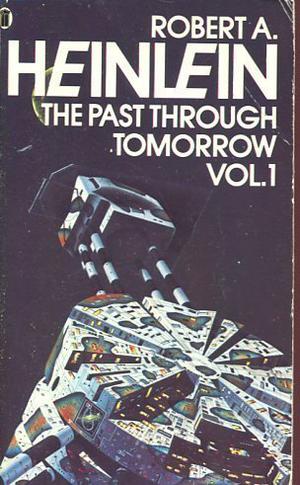 The Past Through Tomorrow: Vol. 1 (The Past Through Tomorrow: 2 Vol. Edition #1)