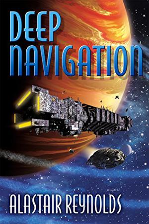 Deep Navigation by Alastair Reynolds