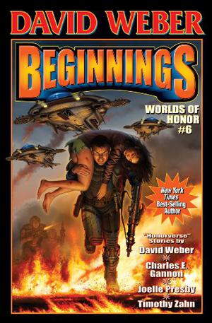 Beginnings by David Weber, Charles E. Gannon, Joelle Presby, Timothy Zahn