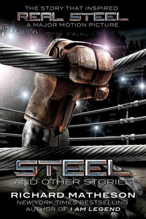Steel: And Other Stories by Richard Matheson