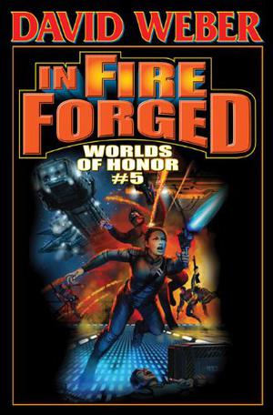 In Fire Forged (Worlds of Honor #5)