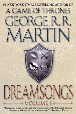 Dreamsongs, Volume I (Dreamsongs #1)