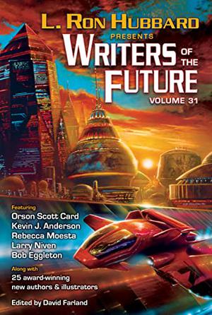 Writers of the Future Volume 31 (Writers of the Future #31)
