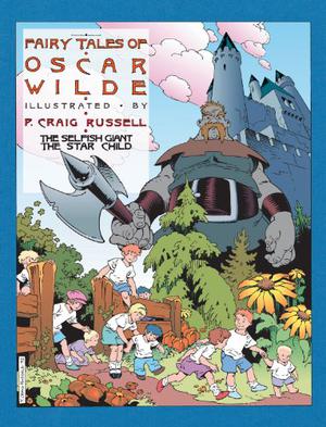 Fairy Tales of Oscar Wilde: The Selfish Giant/The Star Child (Fairy Tales of Oscar Wilde #1)