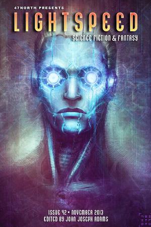 Lightspeed Magazine, November 2013 (Lightspeed Magazine, #42)