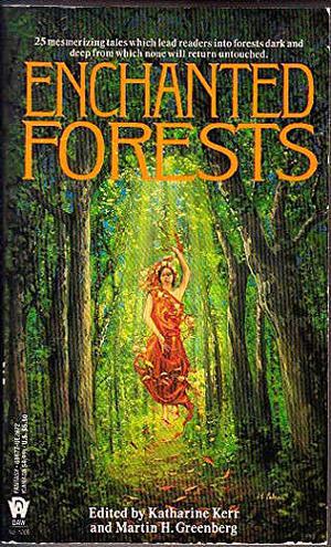 Enchanted Forests by Katharine Kerr, Lawrence Schimel, Dave Smeds, Lawrence Watt-Evans, Nancy Etchemendy, Jack Oakley, Jo Clayton, Michelle Sagara West, Susan Shwartz, Mark Kreighbaum, Kate Elliott, Teresa Edgerton, Bruce Holland Rogers, Nina Kiriki Hoffman, Lois Tilton, Gregory Feeley, Katherine Lawrence, Kevin Andrew Murphy, Kate Daniel, Ken St. Andre, Janni Lee Simner, Connie Hirsch, Julia H. West, Brook West, Barbara Denz, Thomas S. Roche, Karawynn Long