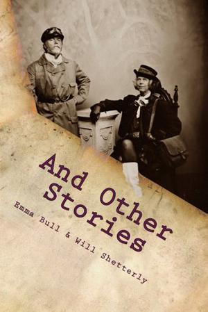 And Other Stories by Emma Bull, Will Shetterly