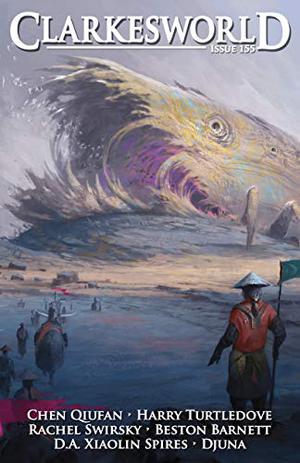 Clarkesworld Magazine, Issue 155 by Neil Clarke, Beston Barnett, D.A. Xiaolin Spires, Rachel Swirsky, Harry Turtledove, Chen Qiufan, Djuna