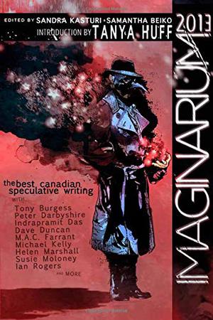Imaginarium 2013: The Best Canadian Speculative Writing (Imaginarium #C)