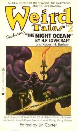 Weird Tales 2 by Lin Carter, H.P. Lovecraft, Robert A.W. Lowndes, Clark Ashton Smith, Nictzin Dyalhis, Tanith Lee, Robert H. Barlow, Steve Rasnic Tem, Joseph Payne Brennan, Ray Faraday Nelson, Robert E. Howard, Robert Bloch, Mary Elizabeth Counselman, Ramsey Campbell