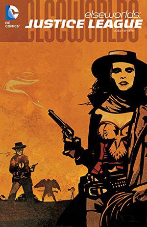 Elseworlds: Justice League Vol. 1 by Chuck Dixon, William Messner-Loebs, Ed Hannigan, Barbara Randall Kesel, Adam Warren, John Francis Moore