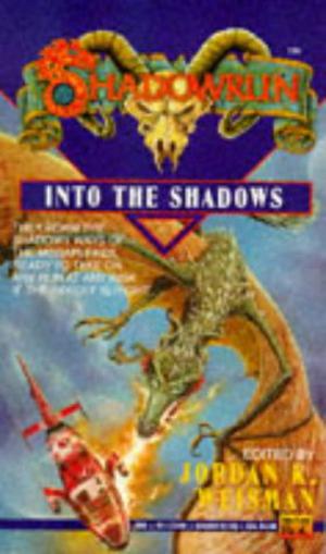 Into the Shadows (Shadowrun FASA #7)