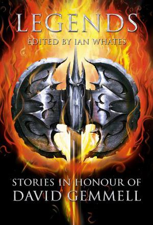 Legends: Stories in Honour of David Gemmell (Tales of the Apt #- Sword and Circle)