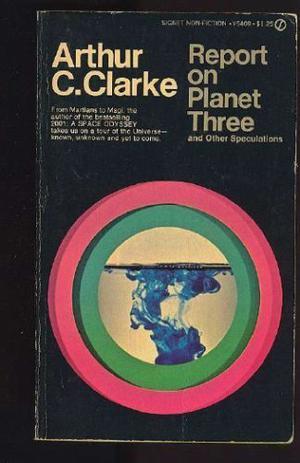 Report on Planet Three by Arthur C. Clarke