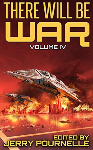 There Will Be War Volume IV by Jerry Pournelle, Poul Anderson, William F. Wu, Edward P. Hughes, John Brunner, Robert Adams