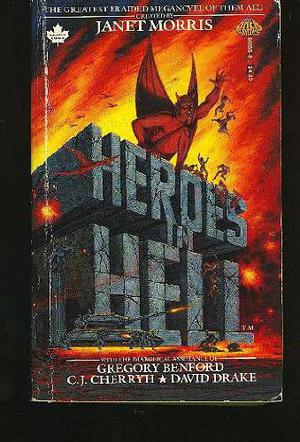 Heroes in Hell by Janet E. Morris, Gregory Benford, Chris Morris, C.J. Cherryh, Nancy Asire