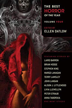 The Best Horror of the Year: Volume Four (The Best Horror of the Year #4)