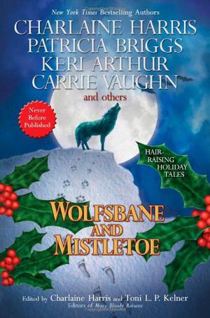 Wolfsbane and Mistletoe (Cassandra Palmer World #- Rogue Elements)