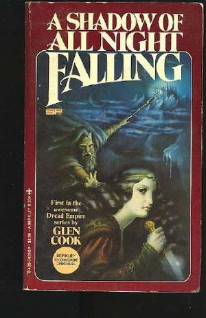 A Shadow of All Night Falling by Glen Cook