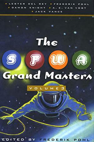 The SFWA Grand Masters 3 (The SFWA Grand Masters #3)