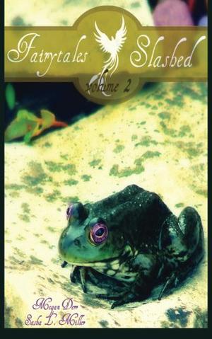 Fairytales Slashed: Volume 2 by Megan Derr, Sasha L. Miller