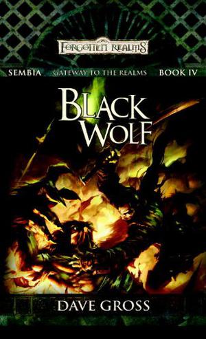 Black Wolf (Sembia, Gateway to the Realms #4)