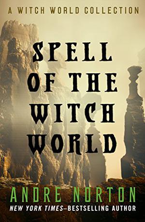 Spell of Witchworld (Witch World Series 2: High Hallack Cycle #2)