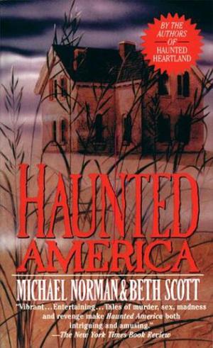 Haunted America by Michael Norman, Beth Scott