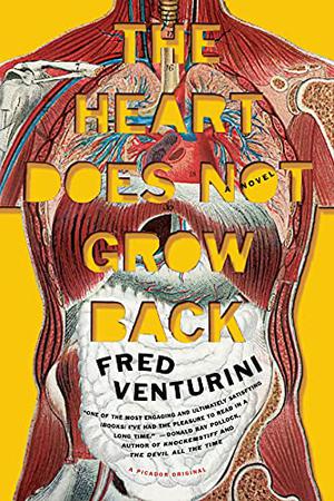 The Heart Does Not Grow Back by Fred Venturini